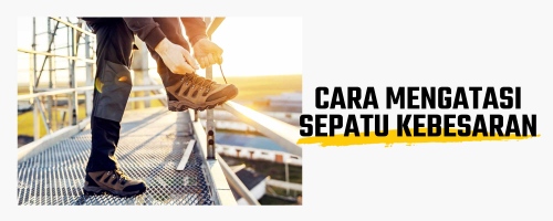 Catat ini! 3 Cara Mengatasi Sepatu Kebesaran 1 - 2 Nomor