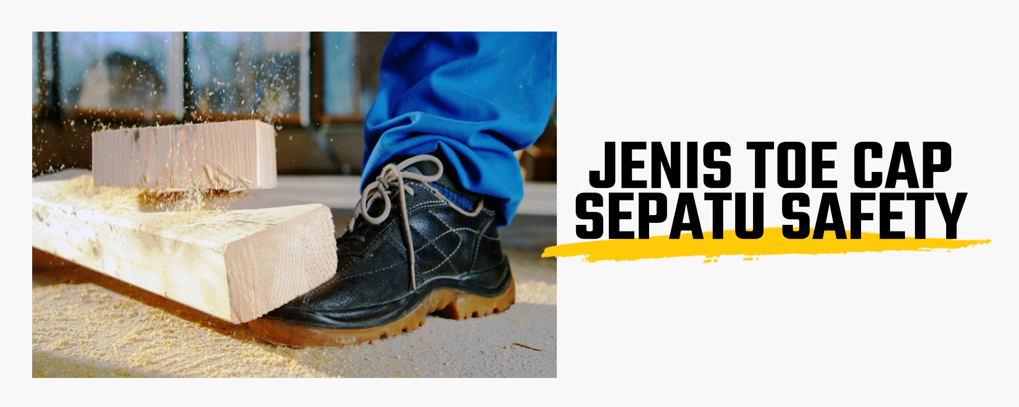 Mengenal 3 Jenis Toe Cap Sepatu Safety